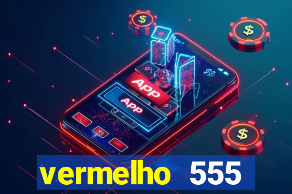 vermelho 555 plataforma de jogos